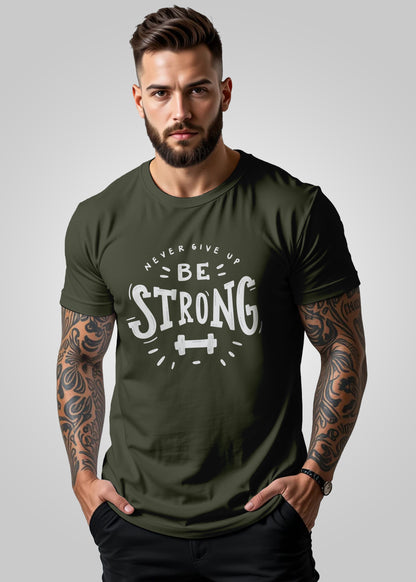 Be Strong Printed Regular Fit T Shirt for Men