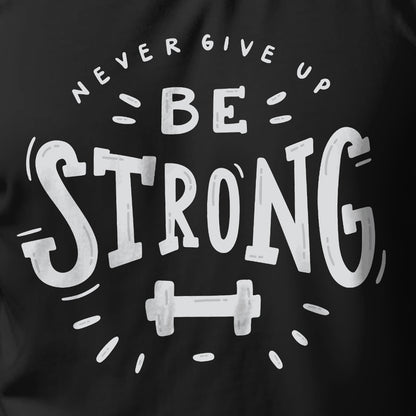 Be Strong Printed Regular Fit T Shirt for Men