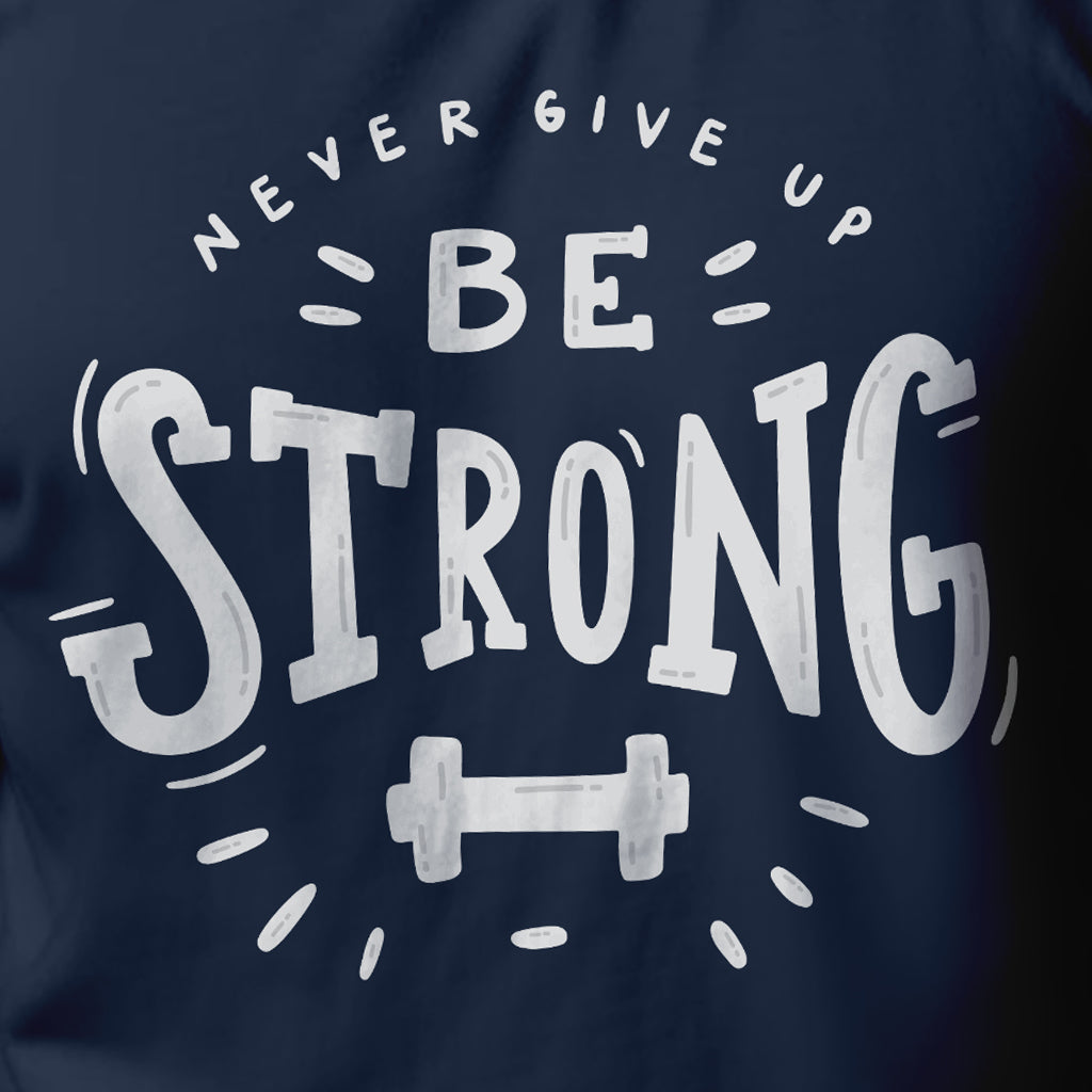 Be Strong Printed Regular Fit T Shirt for Men