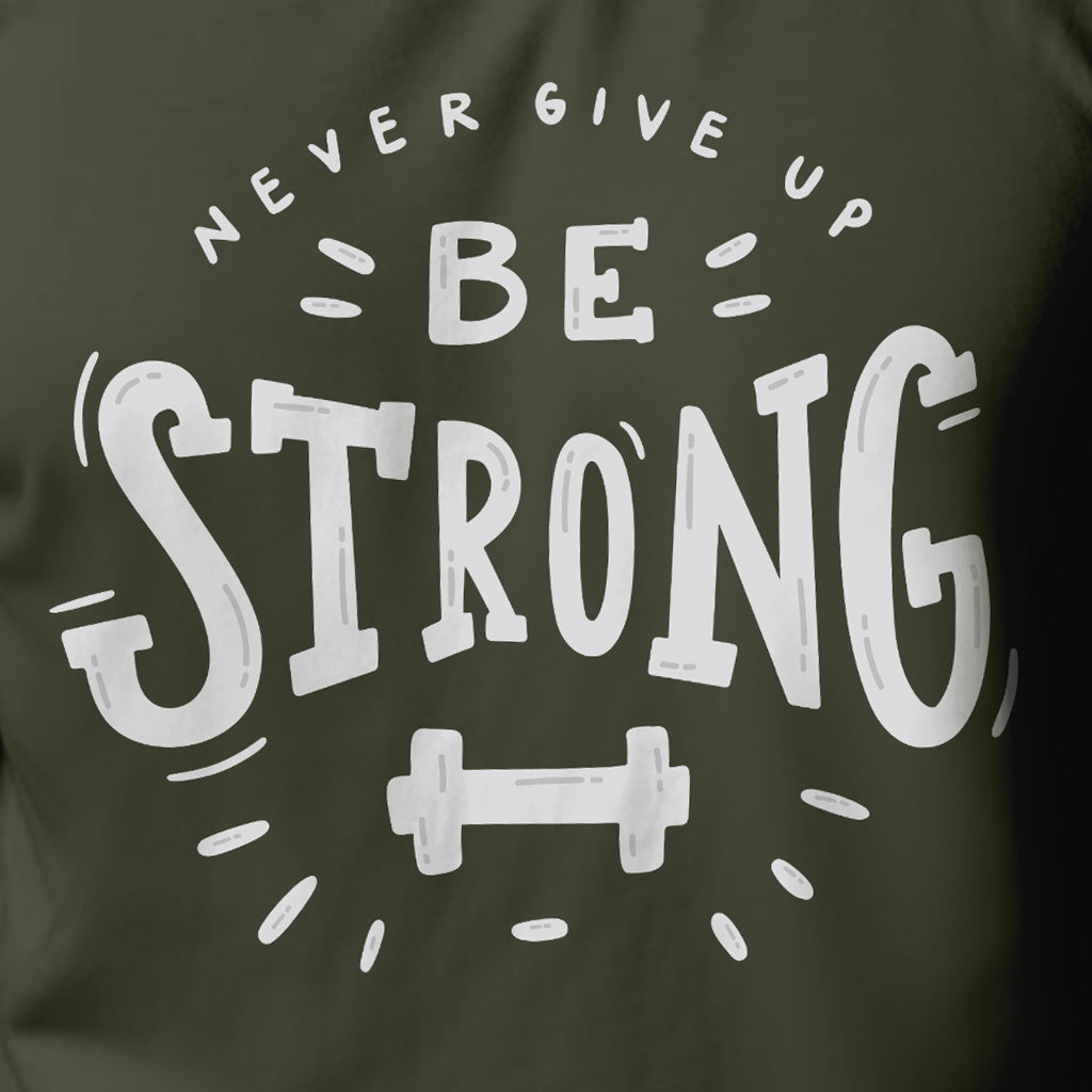 Be Strong Printed Regular Fit T Shirt for Men