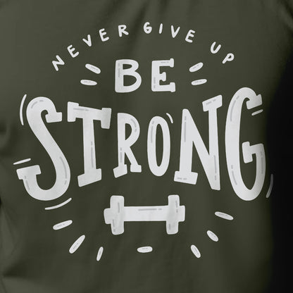 Be Strong Printed Regular Fit T Shirt for Men