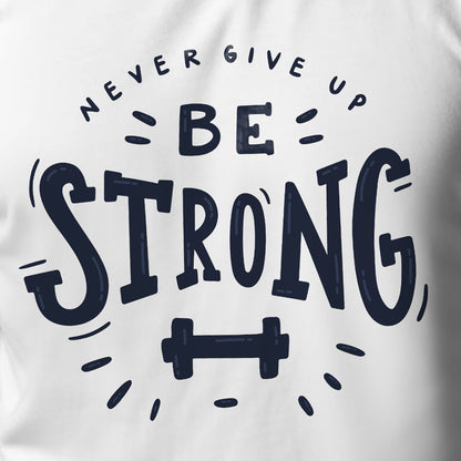 Be Strong Printed Regular Fit T Shirt for Men